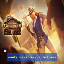 emily massoterapeuta trans